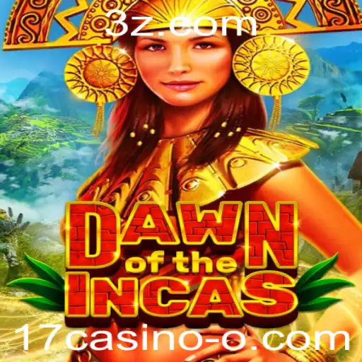 DawnoftheIncas: Explorando um Novo Horizonte de Entretenimento em 17casino