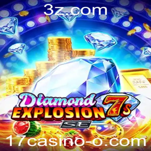 Explorando o Fascinante Mundo de DiamondExplosion7sSE no 17casino