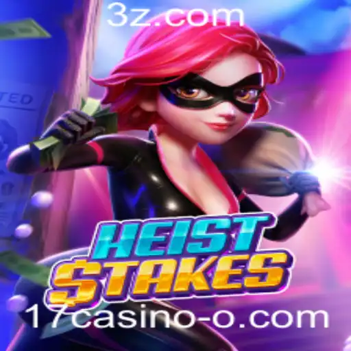 HeistStakes: A Emoção do Jogo no 17casino