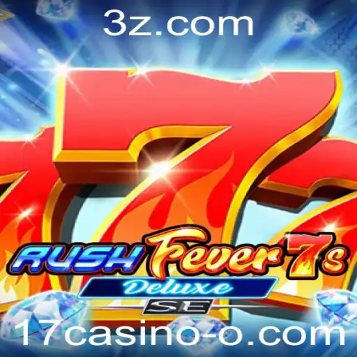 RushFever7sDeluxeSE: O Jogo de Cassino que Está Conquistando 17casino
